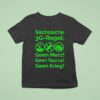 Saxon G Rule Schsische Geen Merz Geen Taurus Geen Krieg G Regel T Shirt