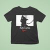 Say Less Nike T Shirt