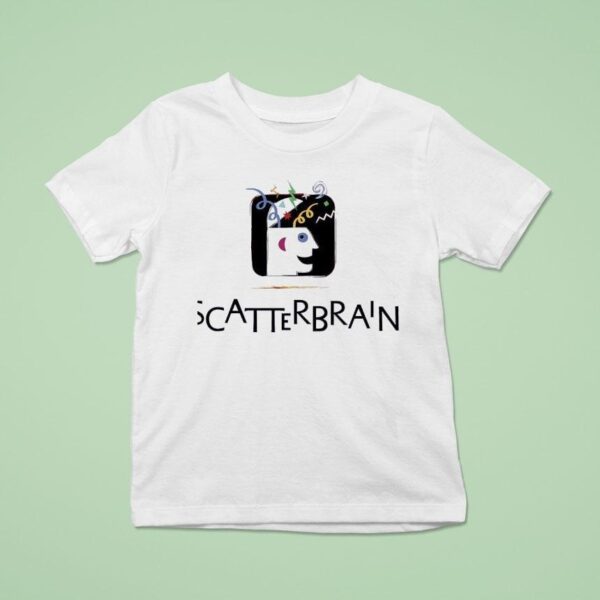 Scatterbrain Ar T Shirt