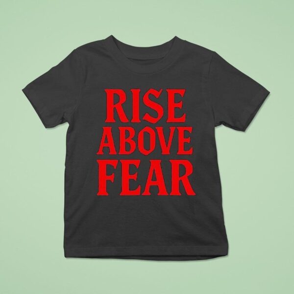 Send It Society Rise Above Fear T Shirt