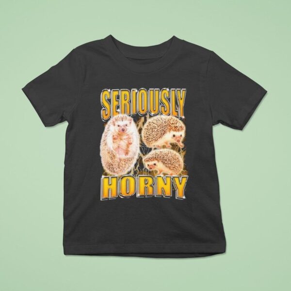 Seriously Horny Hedgehog T Shirt