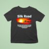 Silk Road South Of Heaven T Shirt