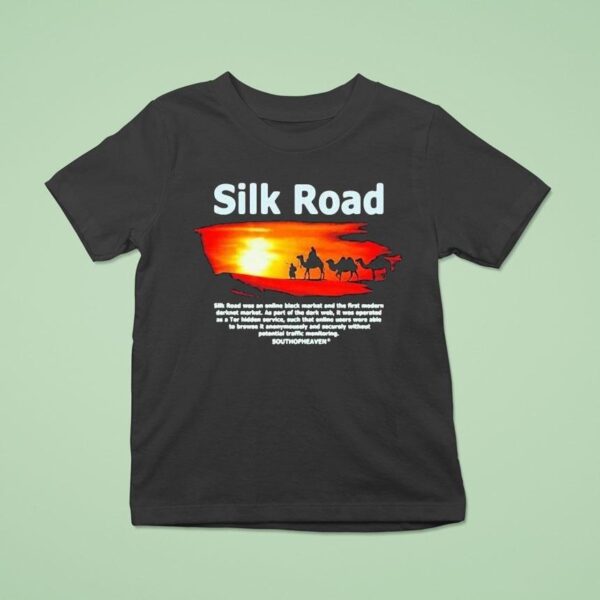 Silk Road South Of Heaven T Shirt