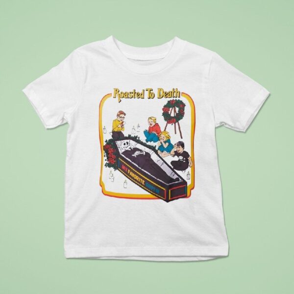Skeleton Roasted To Death My Favorite Goffin T Shirt