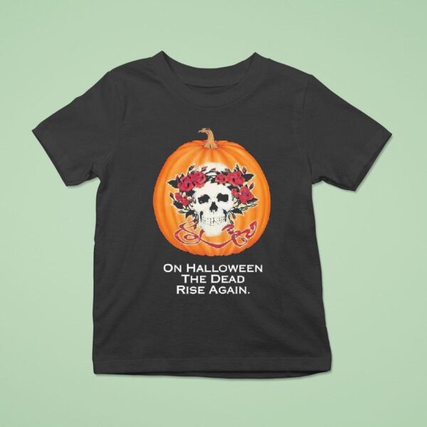 Skull X Pumpkin On Halloween The Dead Rise Again T Shirt