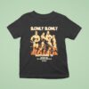 Slowly Slowly Easy Lover Life Gets Hard But Love Doesn T Have To Be T Shirt