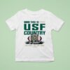 South Florida Bulls This Is Usf Country Go Bulls Defend Til The End T Shirt