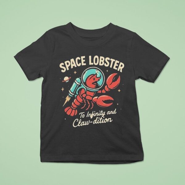 Space Lobster The Infinity And Claw Dition T Shirt