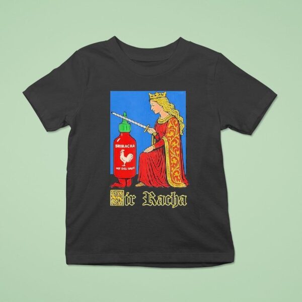 Sriracha Hot Chilli Sauce Sir Racha T Shirt