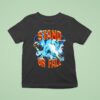 Stand Or Fall Lightning T Shirt