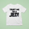 Star Wars Trust Me I M A Jedi Movie T Shirt