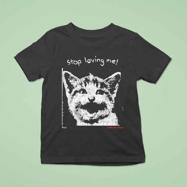 Stop Loving Me Pixel Sophomore Album Ca T Shirt