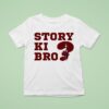 Story Ki Bro Fashionista T Shirt