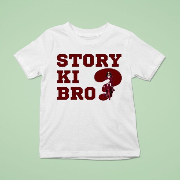 Story Ki Bro Fashionista T Shirt
