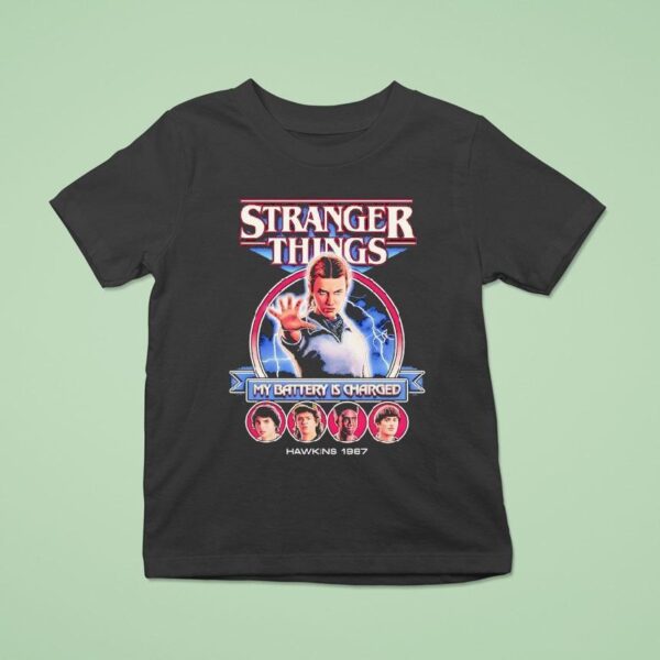 Stranger Things My Battery Is Charged Hawkins T Shirt