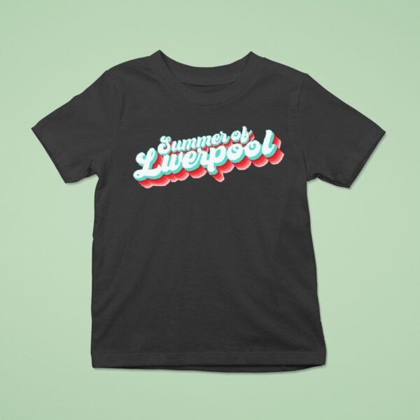 Summer Of Liverpool T Shirt