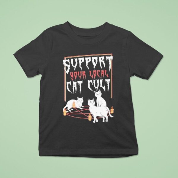 Support Your Local Cat Cult Ca T Shirt