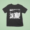 Swear To God And You Re Gonna See The Day When It All Comes Back Your Way T Shirt