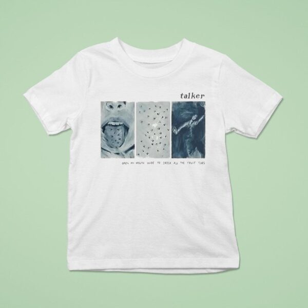 Talker Open My Mouth Wide To Catch All The Fruit Flies Say My Name T Shirt