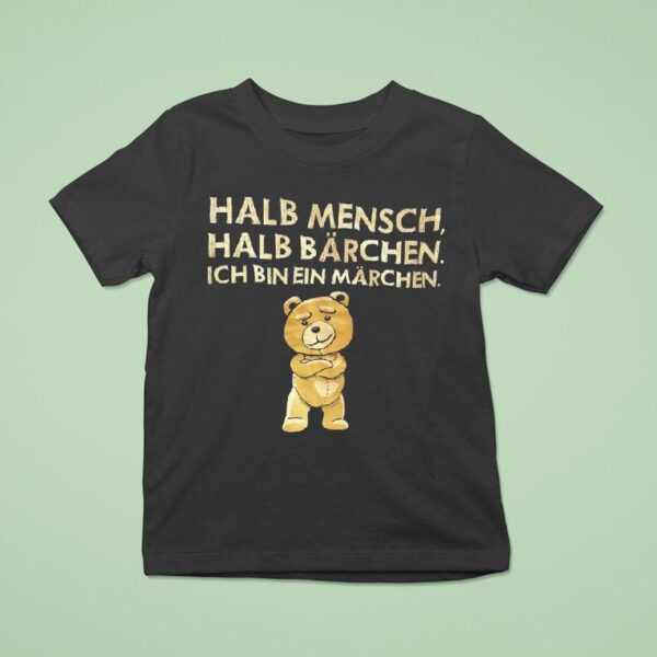 Teddy Halb Mensch Halb Brchen Ich Bin Ein Madchen T Shirt