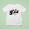 Texas Tech Keep Em Flying Protect Tradition Jones Att Stadium T Shirt
