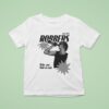 The Robbers Babe You Look So Cool T Shirt