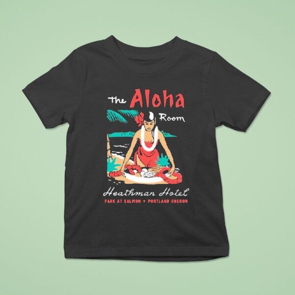 The Aloha Room Heathman Hotel Park At Salmon Portland Oregon T Shirt