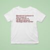 The Big Arena On The River And Riverfront Coliseum And The Crown And Firstar Center And Us Bank Arena And Heritage Bank Center T Shirt