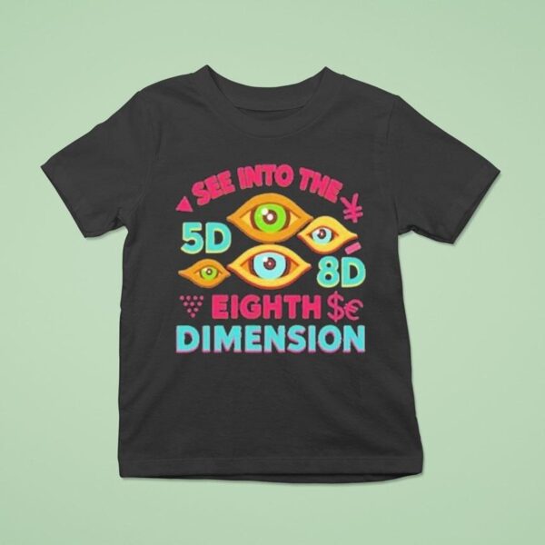 The China Show Oh My Dear Shakalado See Into The Eighth Dimension T Shirt
