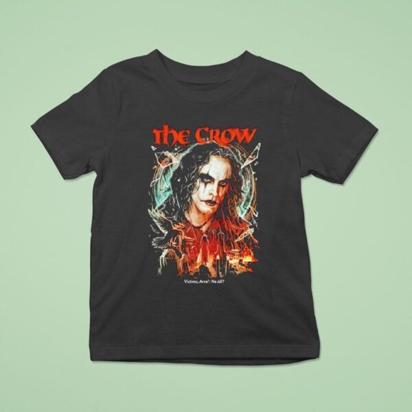 The Crow Victims Aren T We All T Shirt