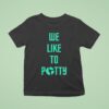 The Disco Biscuits We Like To Party T Shirt