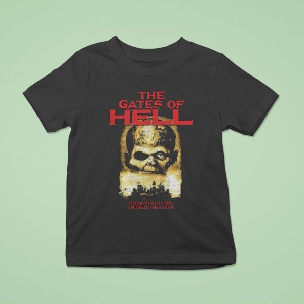 The Gates Of Hell The Dead Shall Rise And Walk The Earth T Shirt