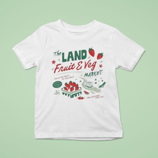 The Land Fruit And Veg Farmer S Market Enjoy The Fruits Of Your Labor Pavilion Picked Since T Shirt