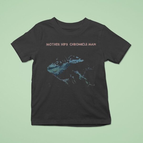 The Mother Hips Chronicle Man T Shirt