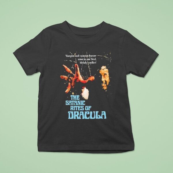 The Satanic Rites Of Dracula Vampire And Vampire Hunter Meet In One Final Bloody Conflic T Shirt