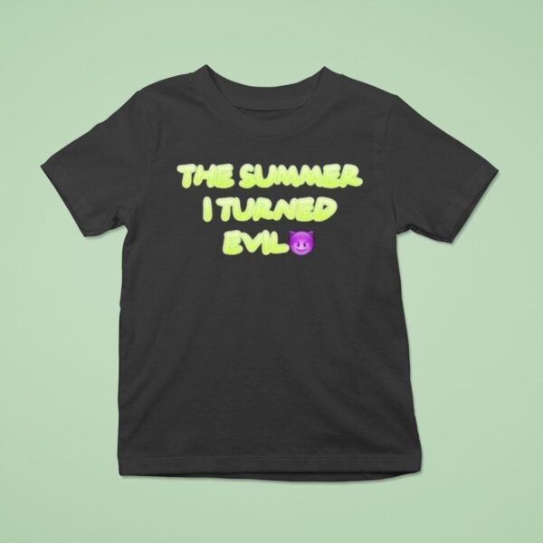 The Summer I Turned Evil T Shirt