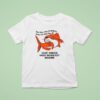 The Worst Day Of Fishing Beats The Best Day Of Court Ordered Anger Management Session T Shirt