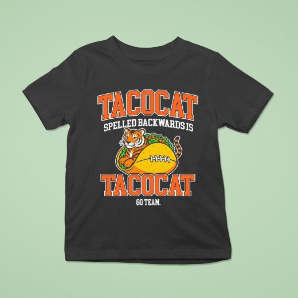 Tiger In A Football Tacocat Spelled Backwards Is Tacocat Go Team T Shirt