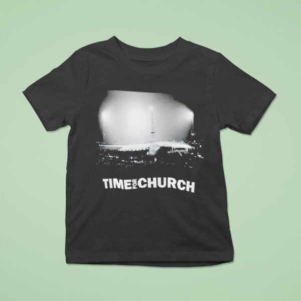 Time For Church T Shirt