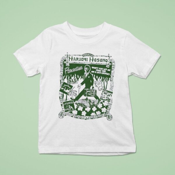 Tin Pan Alley Haruomi Hosono Paradise Won T You Let Me Take You On A Sea Cruise T Shirt