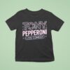 Tony Pepperoni Live Comedy T Shirt