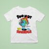 Too Hot To Handle Greenpeace Climate Crisis T Shirt