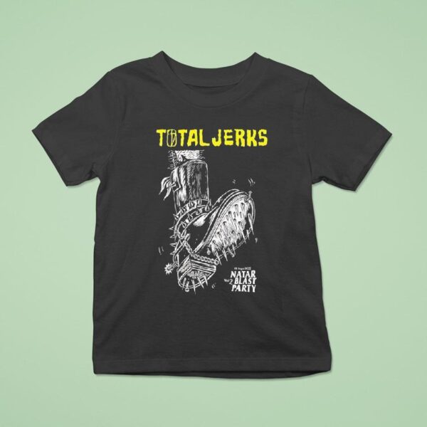 Total Jerks Natar Blas Party Vol T Shirt