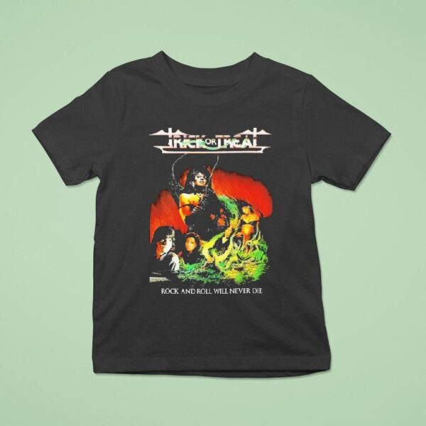 Trick Or Treat Rock And Roll Will Never Die T Shirt