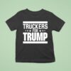 Truckers For Trump T Shirt