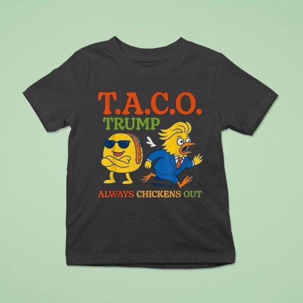 Trump Always Chickens Out Taco T Shirt