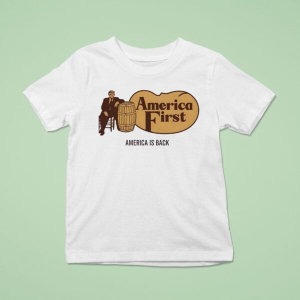 Trump America First America Is Back Style Cracker Barrel T Shirt