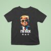 Trump I M Back T Shirt