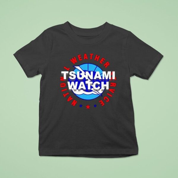 Tsunami Watch National Weather Service T Shirt