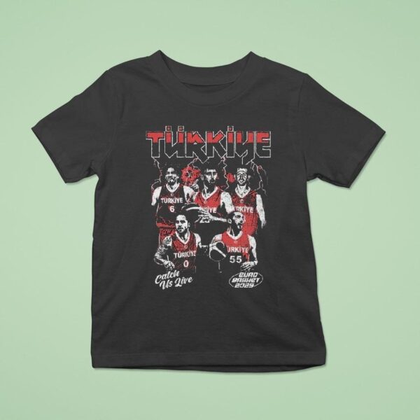 Turkey Catch Us Live Euro Basket T Shirt